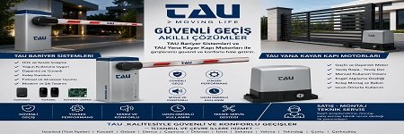 TAU Bariyer ve Yana Kayar Motor Sistemlerinde Profesyonel Çözümler
